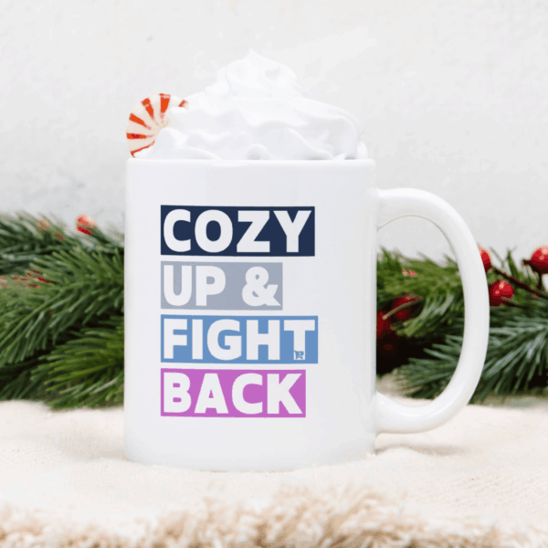 Cozy Up & Fight Back Mug