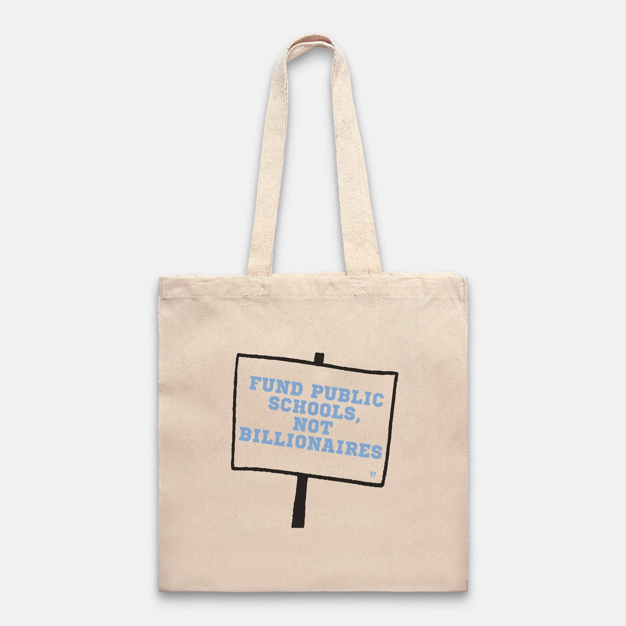 Fund Public Schools Not Billionaires Tote Little Blue Shop
