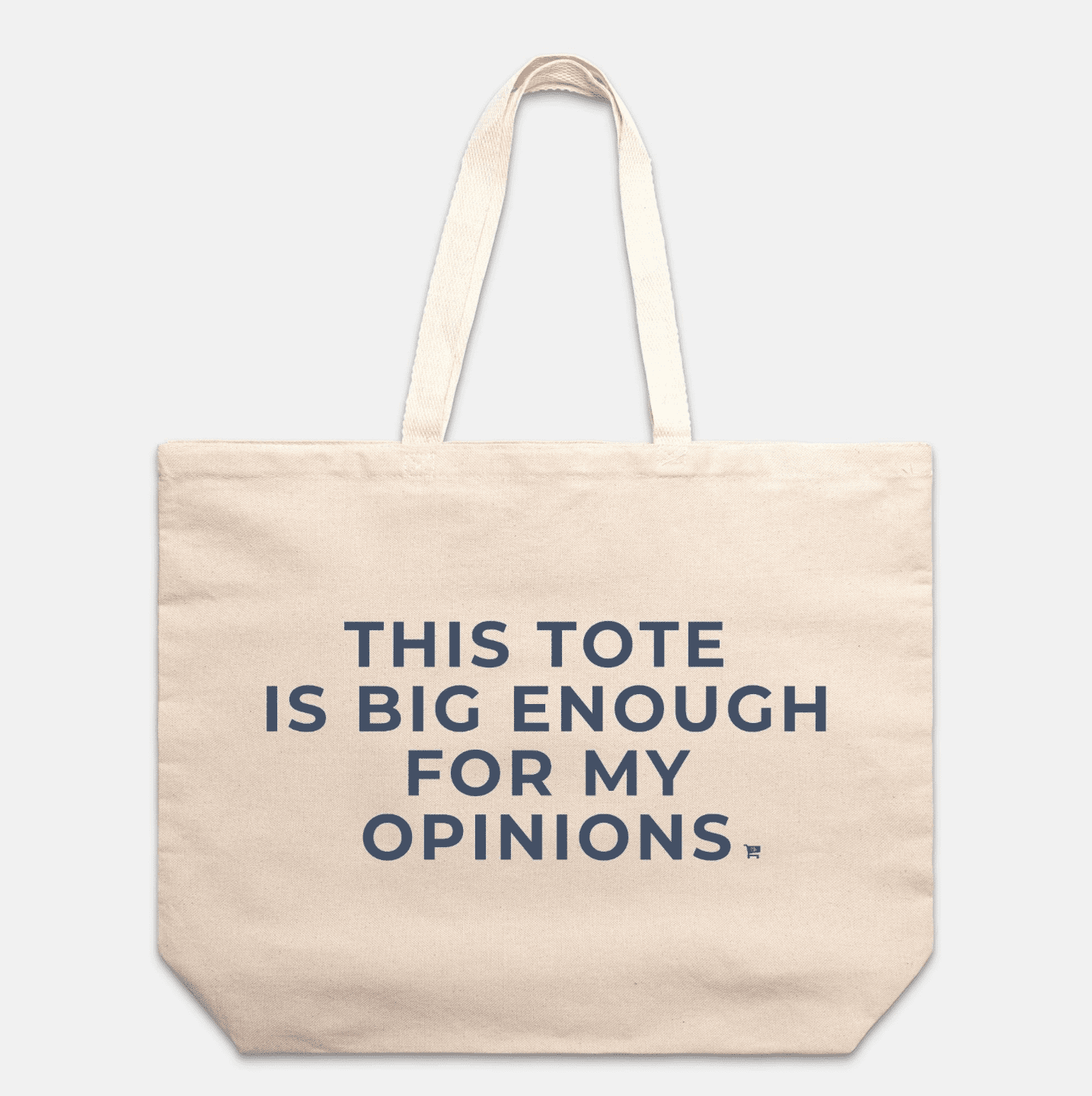Tote Big Enough for Opinions