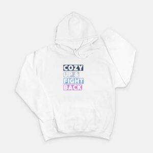Cozy Up & Fight Back Hoodie