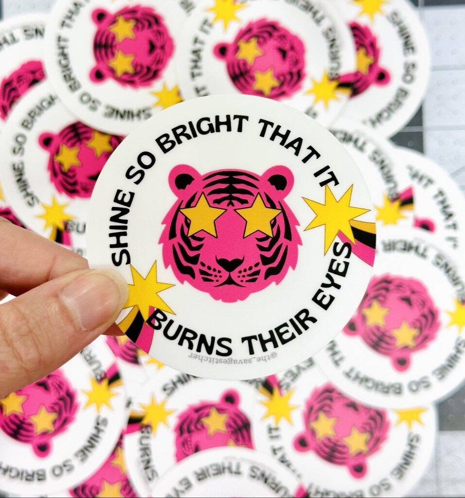STICKER!! Shine so bright 3 inch sticker