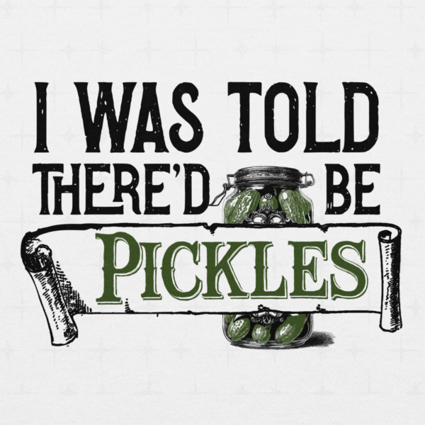 Unisex Crewneck Sweatshirt – Funny Pickle Quote, Vintage Graphic, Classic Fit Fleece