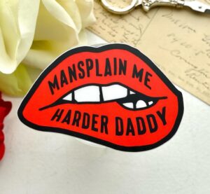 STICKER!! Mansplain me 3 inch sticker