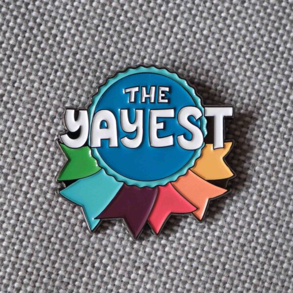 The Yayest – Enamel Pin