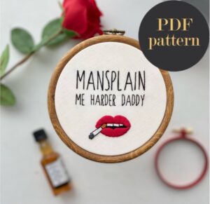 Mansplain me harder daddy // PDF Pattern Download