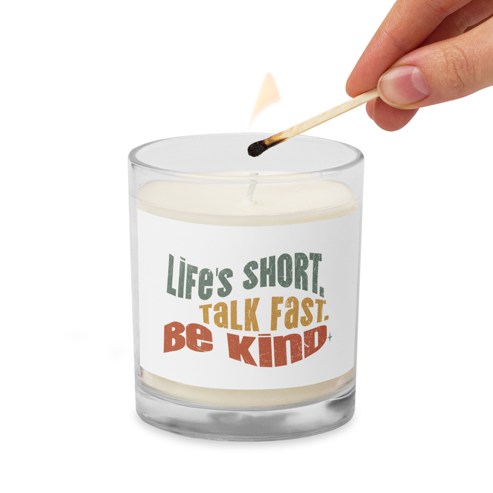Glass Jar Soy Wax Candle – Kindness Project - Life’s Short. Talk Fast. Be Kind. - Image 7