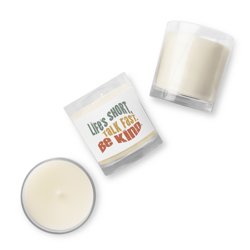 Glass Jar Soy Wax Candle – Kindness Project - Life’s Short. Talk Fast. Be Kind. - Image 5