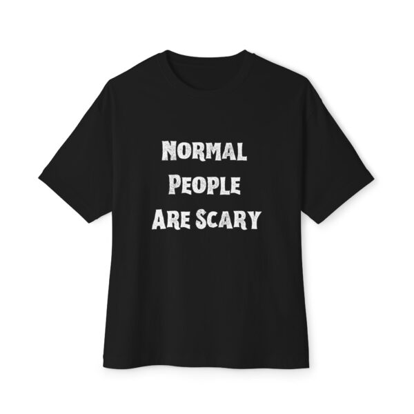 NORMAL PEOPLE ARE SCARY ADULT TEE
