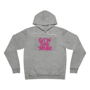 Get in Good Trouble Hoodie Sweatshirt