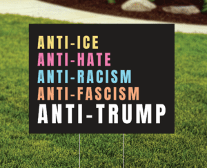 anti-trump anti-ICE yard sign
