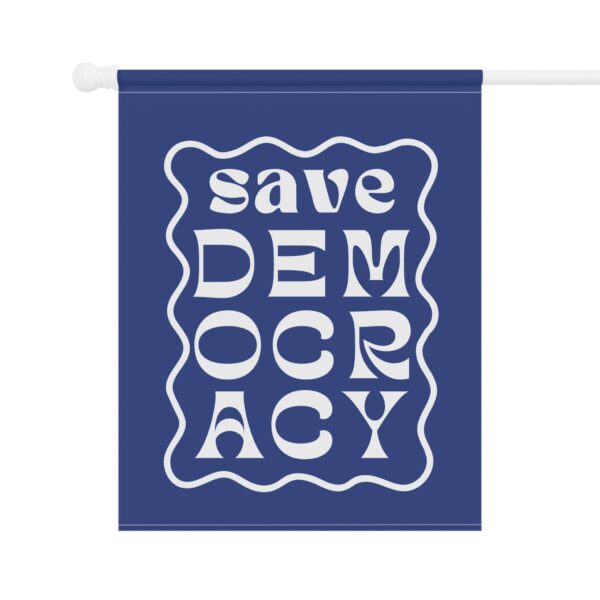 Save Democracy – House Flag