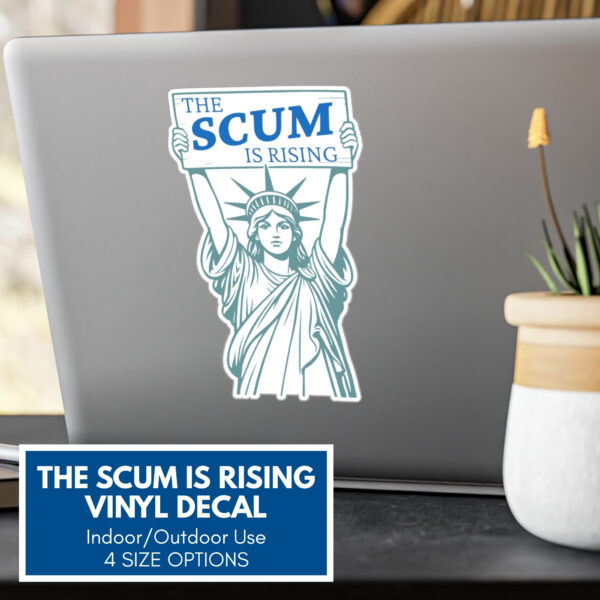 Statue of Liberty ‘The Scum Is Rising’ RLS Sticker | Kiss-Cut Vinyl Decal (Indoor/Outdoor)