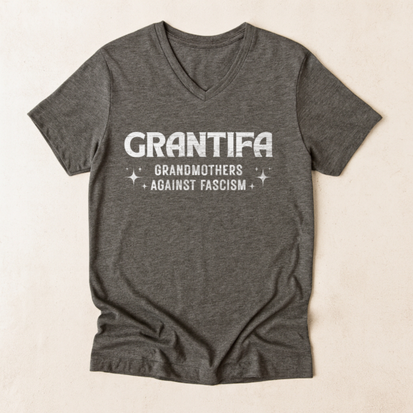 Grantifa Political Resistance V-Neck Shirt, Grandmothers Against Fascism