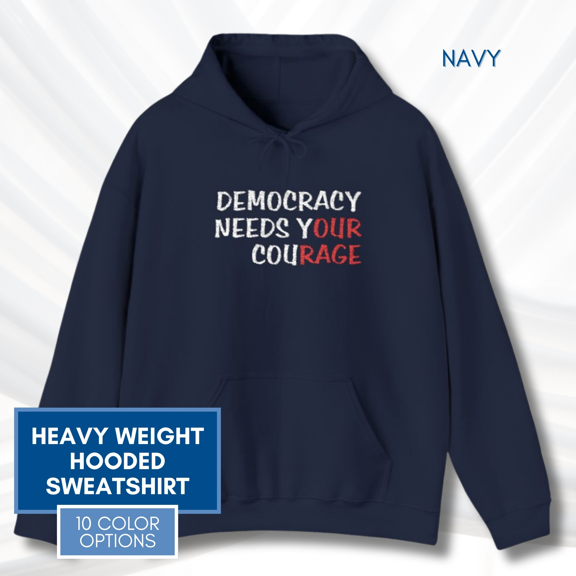 Democracy-Needs-Your-Courage-Our-Rage-Hooded-Sweatshirt-Hoodie
