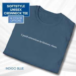 I-Paid-Attention-In-History-Class-History-Repeats-Itself-Short-Sleeve-T-Shirt-Tee