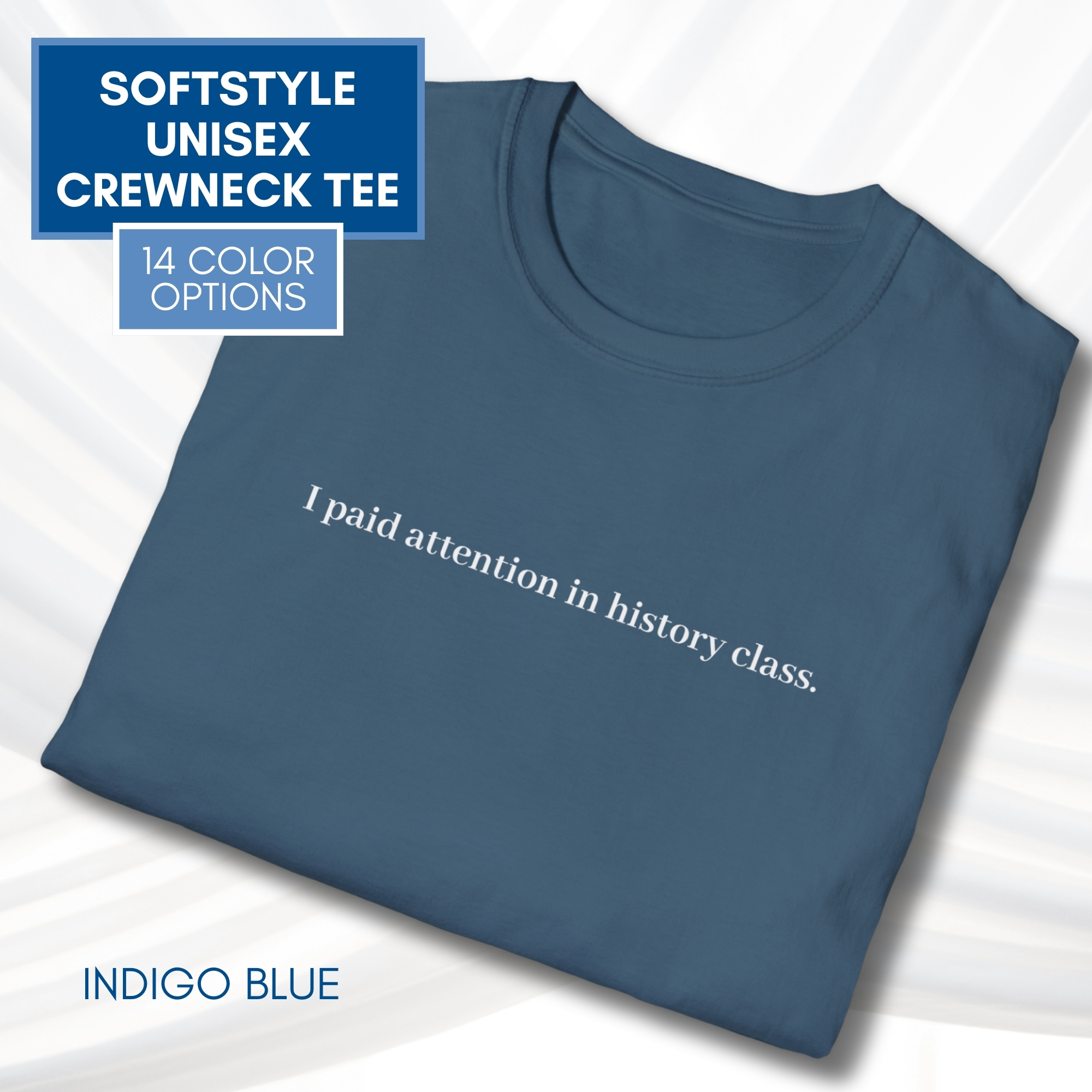 I-Paid-Attention-In-History-Class-History-Repeats-Itself-Short-Sleeve-T-Shirt-Tee