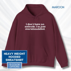 Overstimulated-Attitude-Hoodie-Neurodivergent-Unisex-Hooded-Sweatshirt