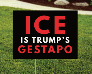 Anti-ICE Gestapo Yard Sign