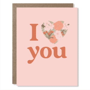 Greeting card with pink background and large text reading I heart you, a heart shape filled with pink floral illustration