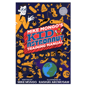 Mike Mongo’s KID Astronaut Training Manual