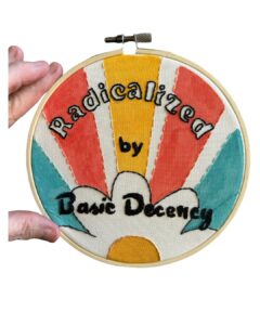Original Hand Embroidery: Radicalized by Basic Decency.