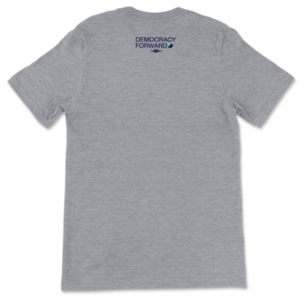 Democracy Forward “Democracy Is Not A Spectator Sport” Heather Grey Unisex Tee