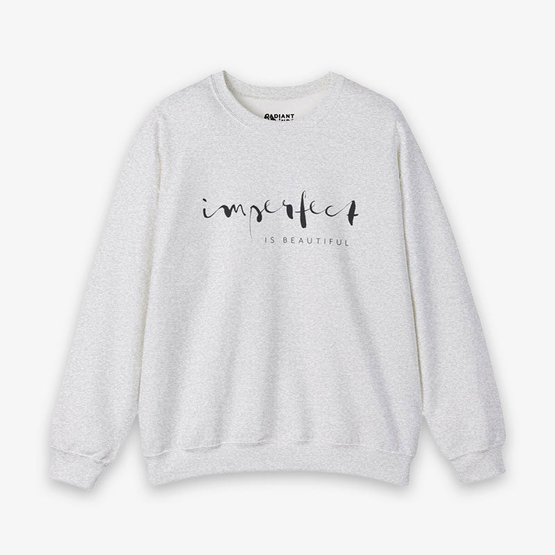 POS IMPERFECT IS BEAUTIFUL CRewNECK SWEATShiRT (Copy)