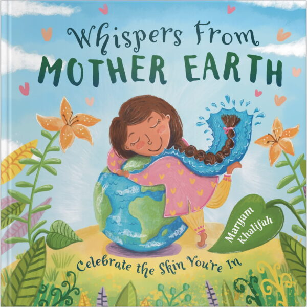 Whispers From Mother Earth; Celebrate the Skin You’re In