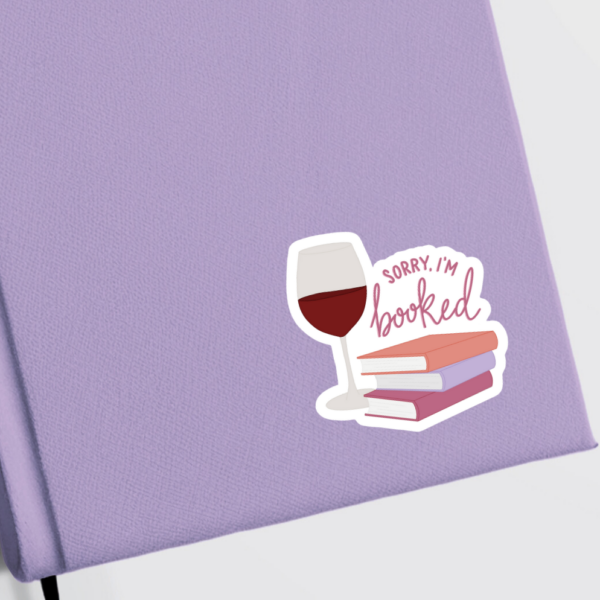 Sorry I’m Booked Sticker