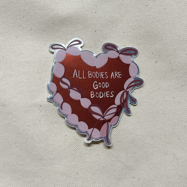 All Bodies Are Good Bodies Sticker (Glitter)