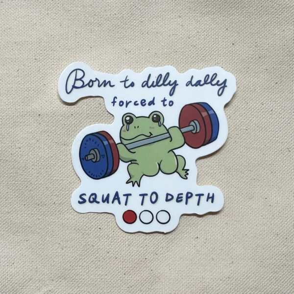Dilly Dally Powerlifting Frog Squat Sticker (Matte)