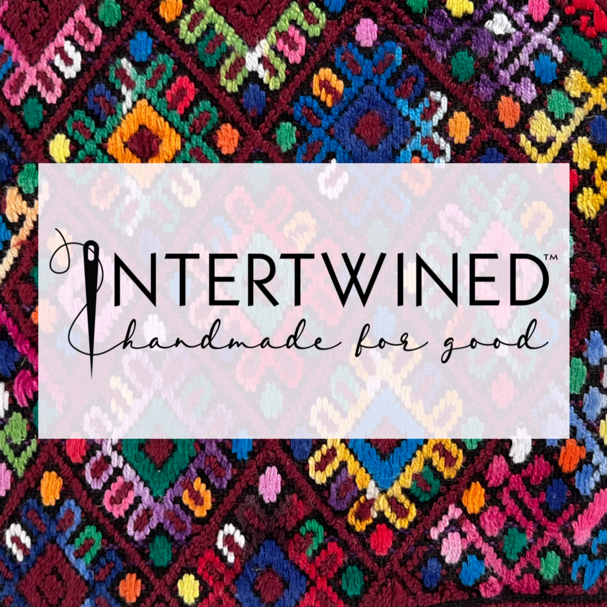 Intertwined: Handmade for Good