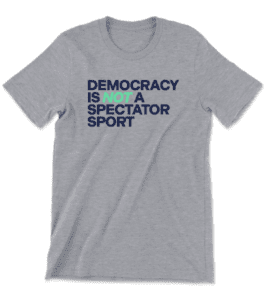 Democracy Forward "Democracy Is Not A Spectator Sport" Heather Grey Unisex Tee