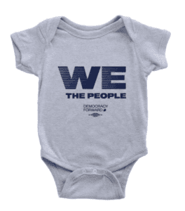 Democracy Forward "We The People" Onesie