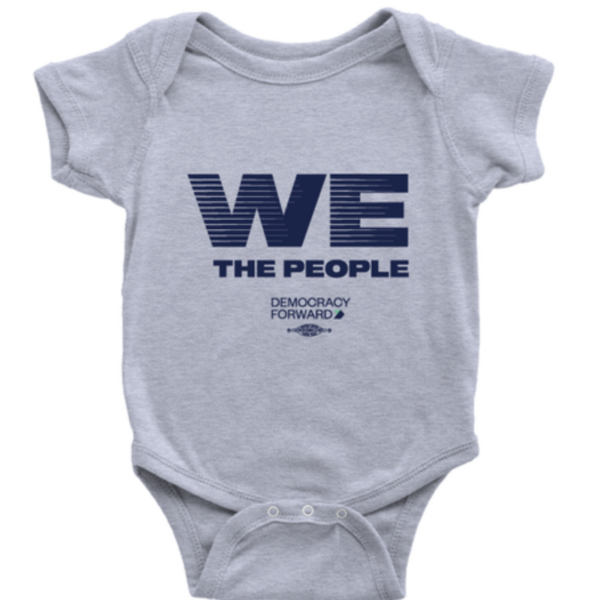 Democracy Forward “We The People” Onesie