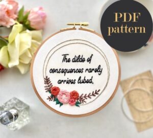 Dildo of Consequences // Embroidery PDF Pattern Download 6 inch