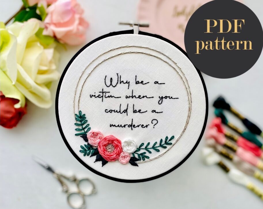 Why be a victim // Embroidery PDF Pattern Download 6 inch