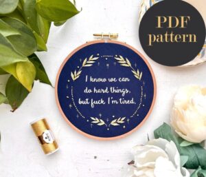 We can do hard things // Embroidery PDF Pattern Download 6 inch