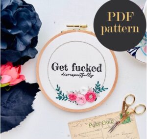 Get Fucked (disrespectfully) / Embroidery PDF Pattern Download 6 inch