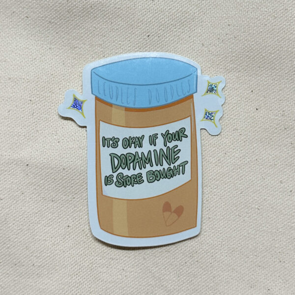 Store Bought Dopamine ADHD Neurodivergent Sticker (Glitter)
