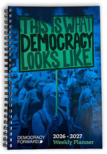 Democracy Forward 2026-2027 Weekly Planner