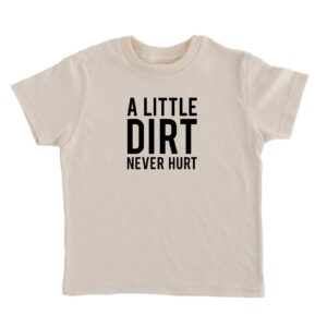 Organic Cotton "Dirt Never Hurt" Tee