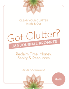 Got Clutter? 365 Journal Prompts to Clear Health Clutter Front Cover