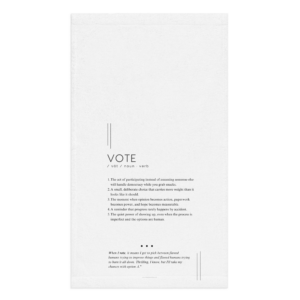 Kitchen Towel - Vote - Defined: Terms for Our Time