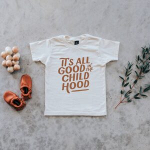 Organic Cotton "It's All Good In The Childhood" Tee