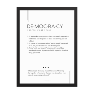 Framed Print - Democracy - Defined: Terms for Our Time
