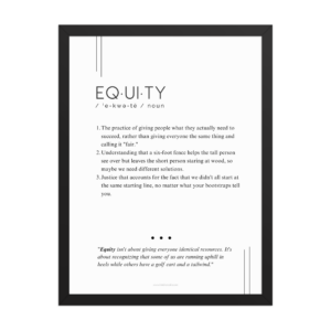 Framed Print - Equity - Defined: Terms for Our Time