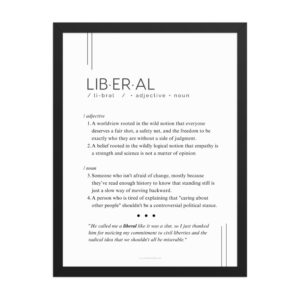 Framed Print - Liberal - Defined: Terms for Our Time