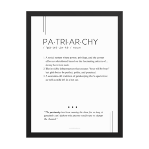 Framed Print - Patriarchy - Defined: Terms for Our Time