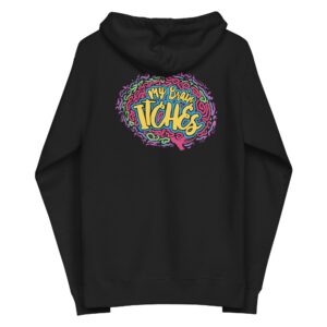 "My Brain Itches" Unisex fleece zip up hoodie with removeable tags